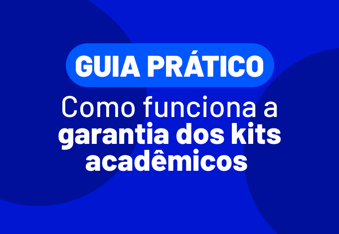 Imagem de capa do guia prático explicando como funciona a garantia dos kits acadêmicos, com fundo azul e texto em destaque.