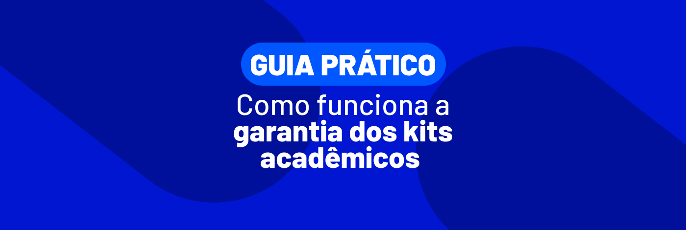 Imagem de capa do guia prático explicando como funciona a garantia dos kits acadêmicos, com fundo azul e texto em destaque.