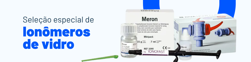 Seleção especial de Ionômeros de vidro para odontologia
